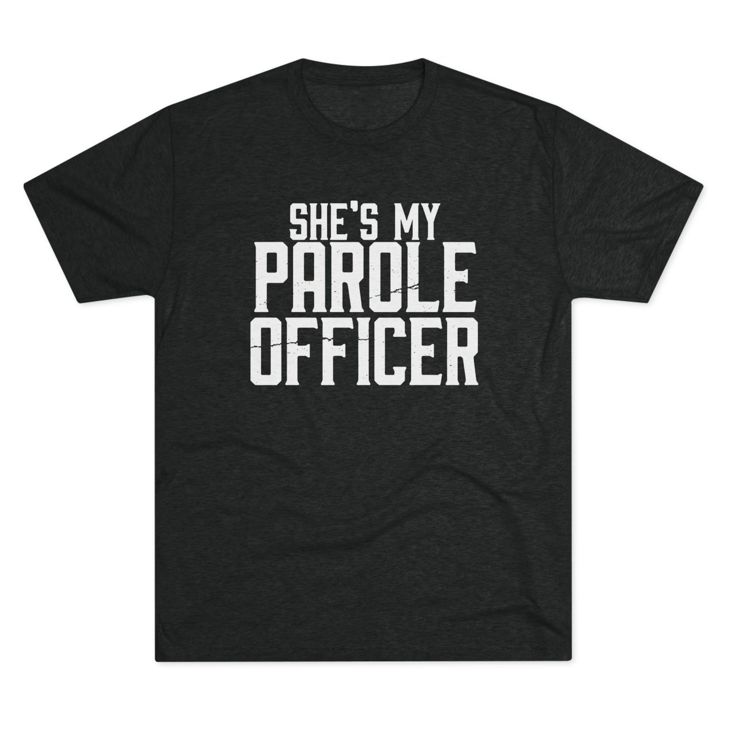 She's My Parole Officer T‑Shirt