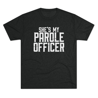 She's My Parole Officer T‑Shirt