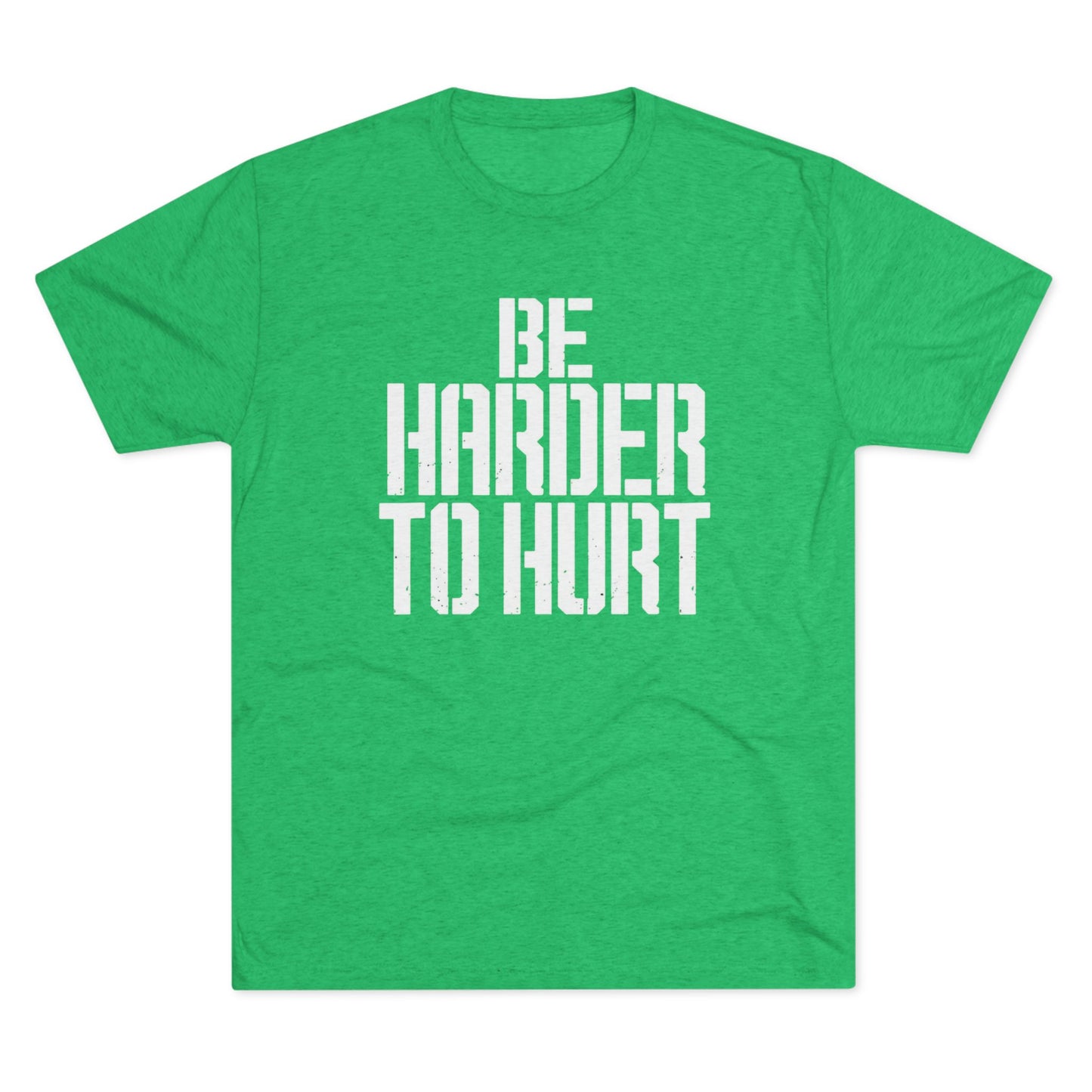 Be Harder to Hurt T‑Shirt