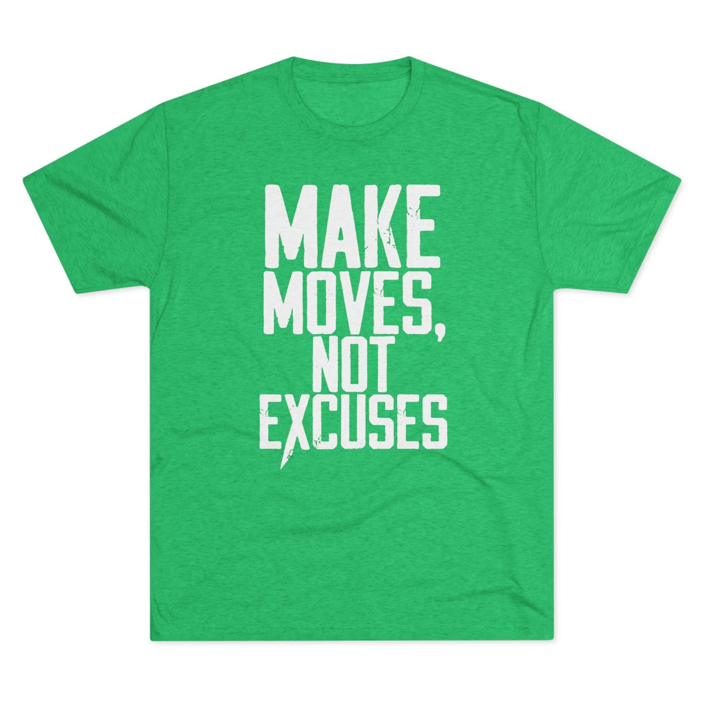 Make Moves, Not Excuses T‑Shirt