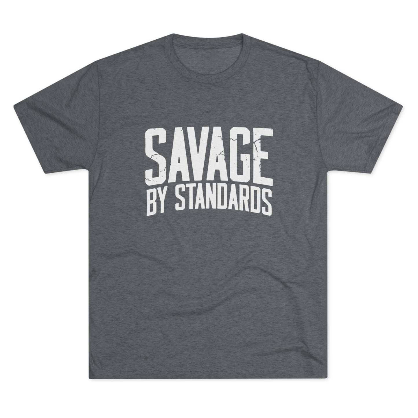 Savage By Standards T-Shirt