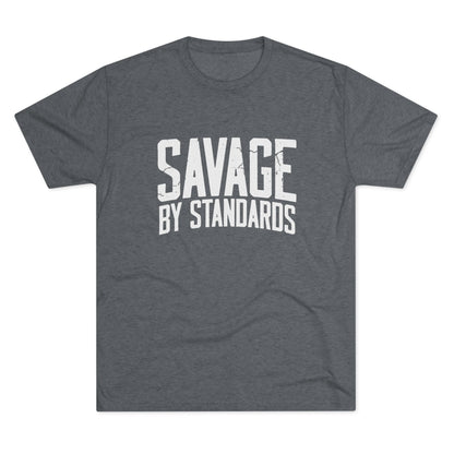 Savage By Standards T-Shirt