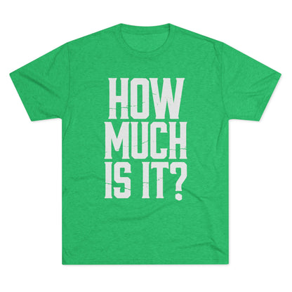 How Much Is It? Graphic Tee