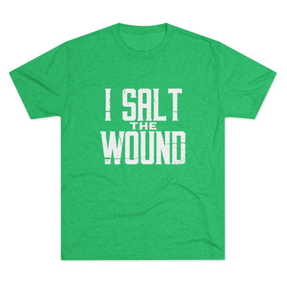 I Salt The Wound T‑Shirt