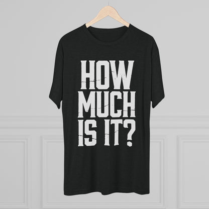 How Much Is It? Graphic Tee