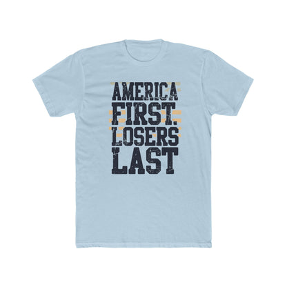 America First - Losers Last T-Shirt