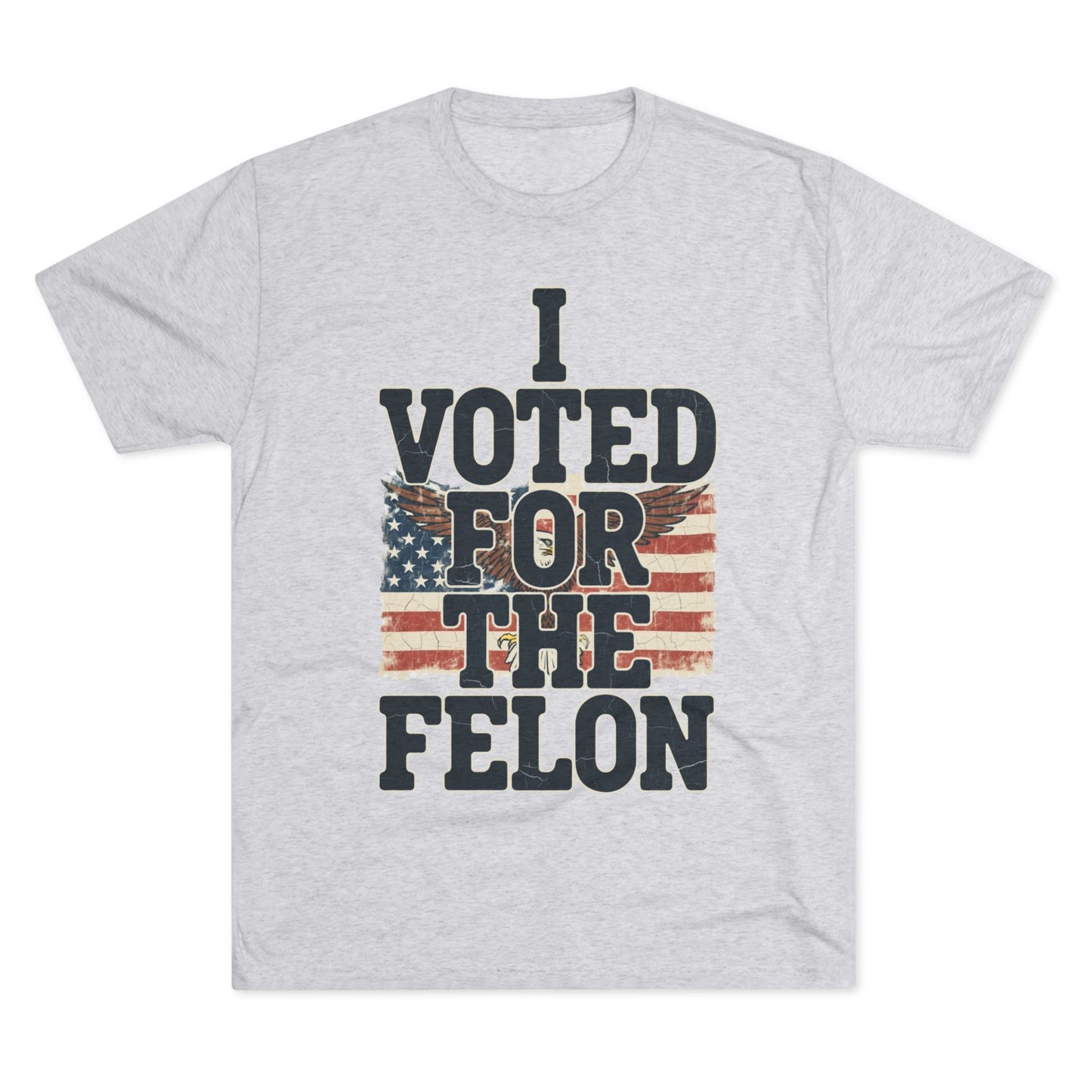 "I Voted for the Felon" Vintage American Flag T-Shirt