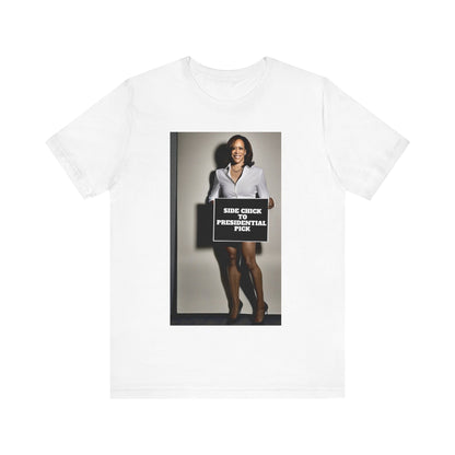 Side Chick to Presidential Pick Short Sleeve Tee