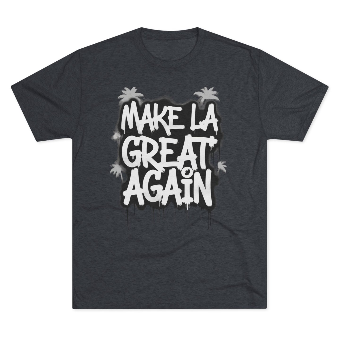 Make LA Great Again T-Shirt — Graffiti Palm City Tee