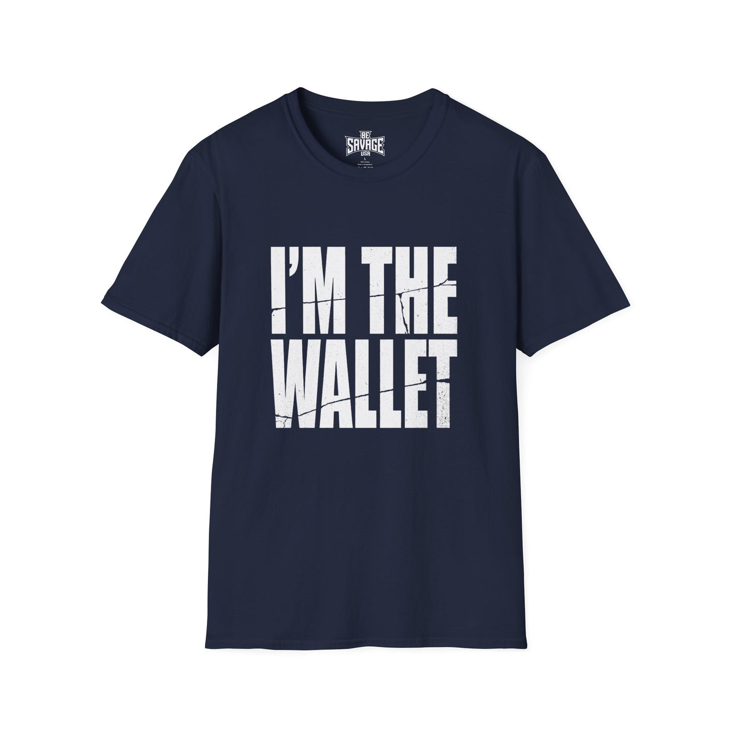 I'm The Wallet T-Shirt