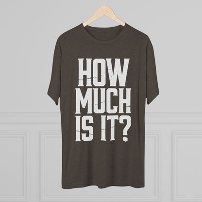 How Much Is It? Graphic Tee