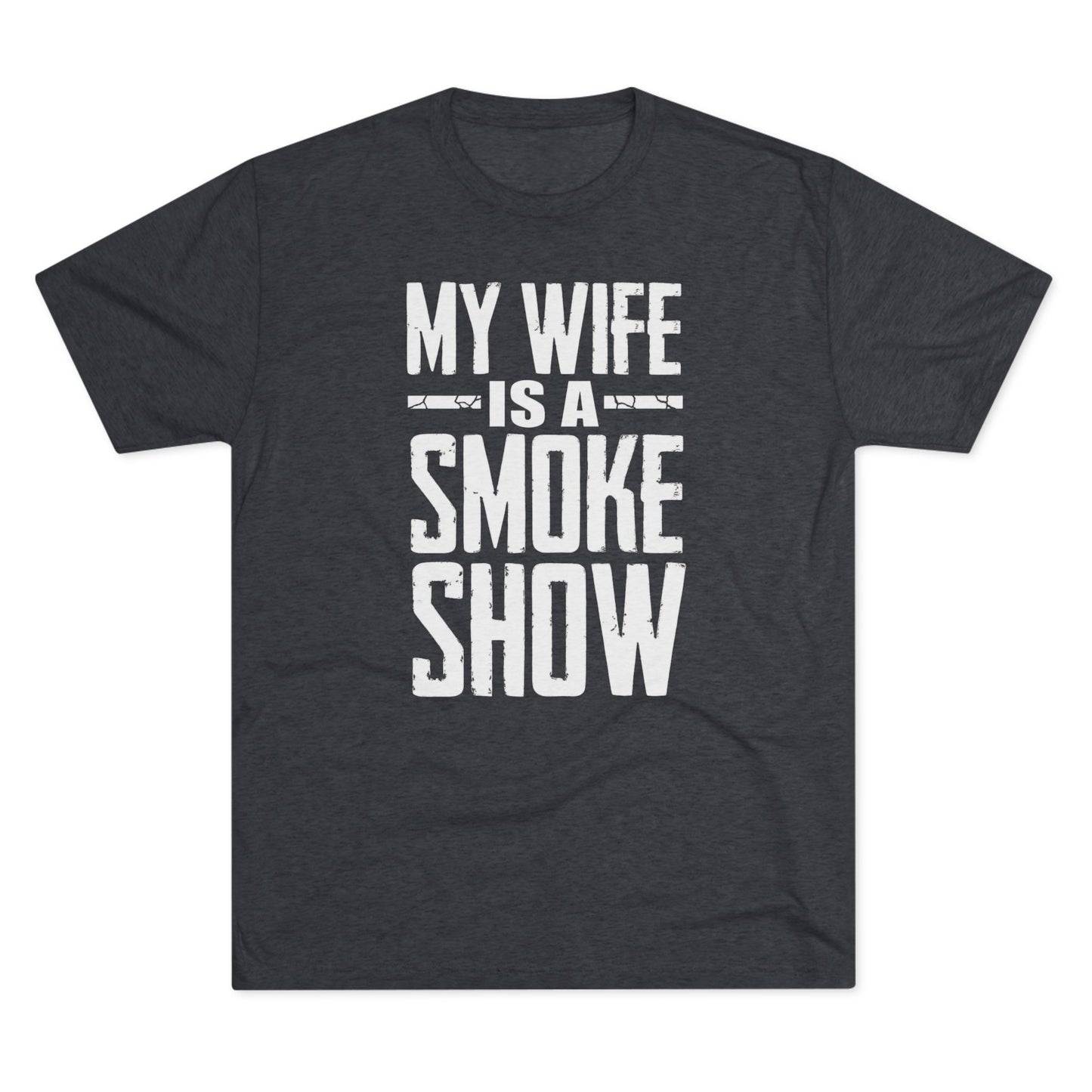 My Wife is A Smoke Show T-Shirt