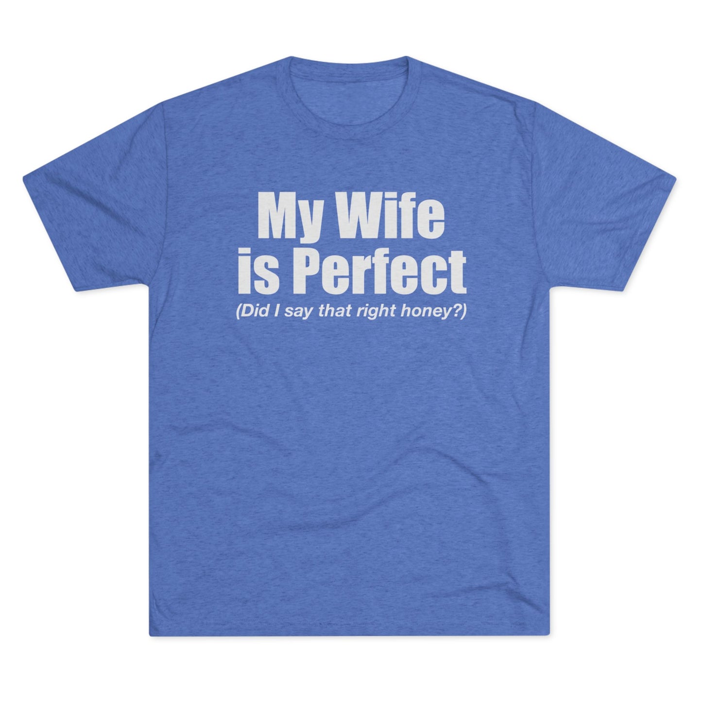 My Wife Is Perfect T-Shirt