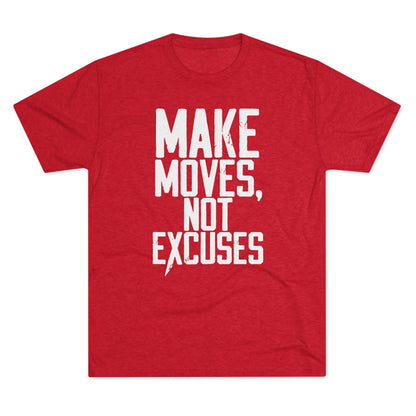 Make Moves, Not Excuses T‑Shirt
