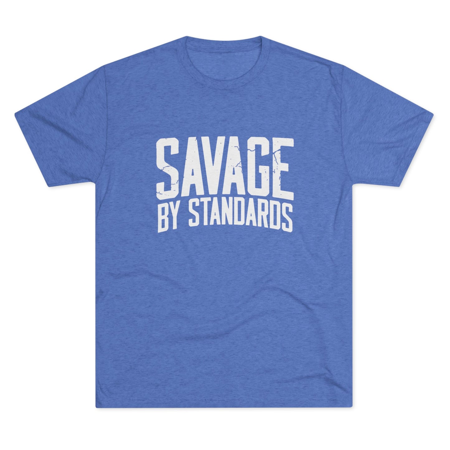 Savage By Standards T-Shirt