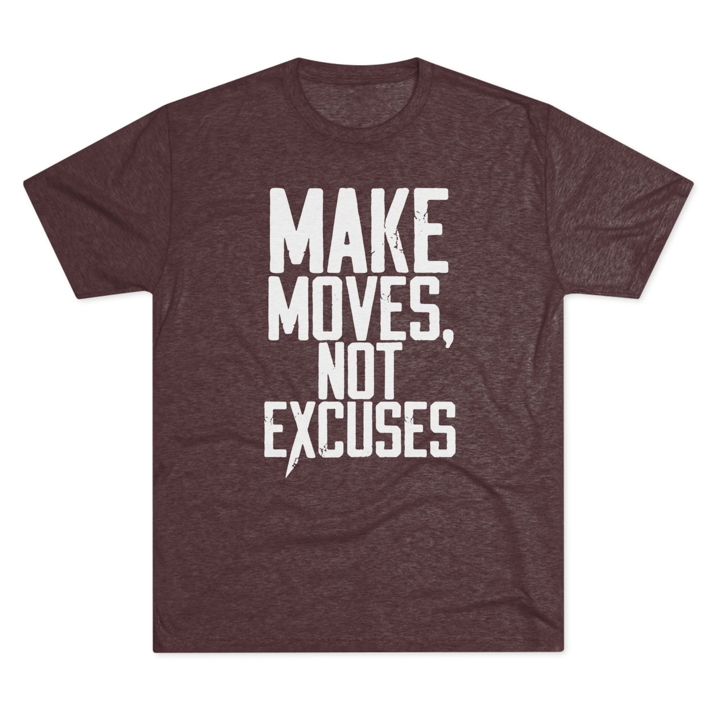 Make Moves, Not Excuses T‑Shirt