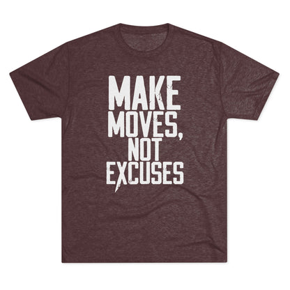 Make Moves, Not Excuses T‑Shirt