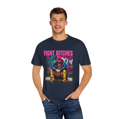 Fight Bitches Unisex Garment-Dyed T-shirt