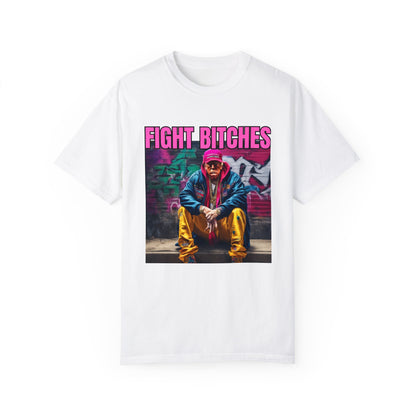 Fight Bitches Unisex Garment-Dyed T-shirt