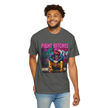 Fight Bitches Unisex Garment-Dyed T-shirt