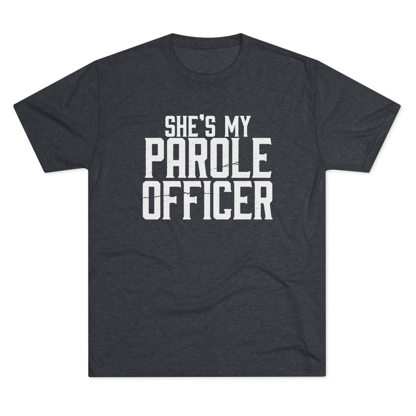 She's My Parole Officer T‑Shirt