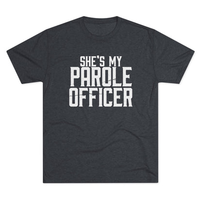 She's My Parole Officer T‑Shirt