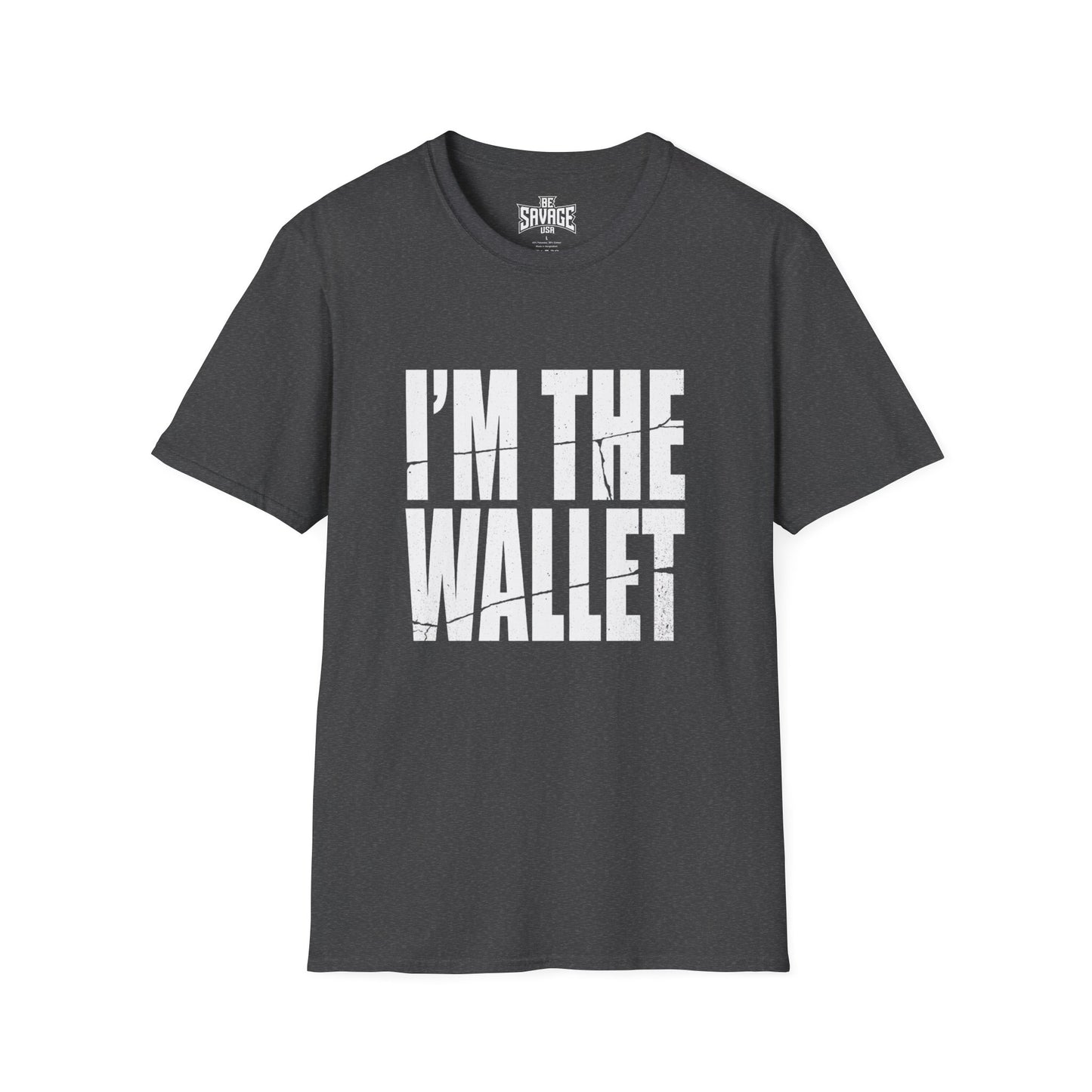 I'm The Wallet T-Shirt
